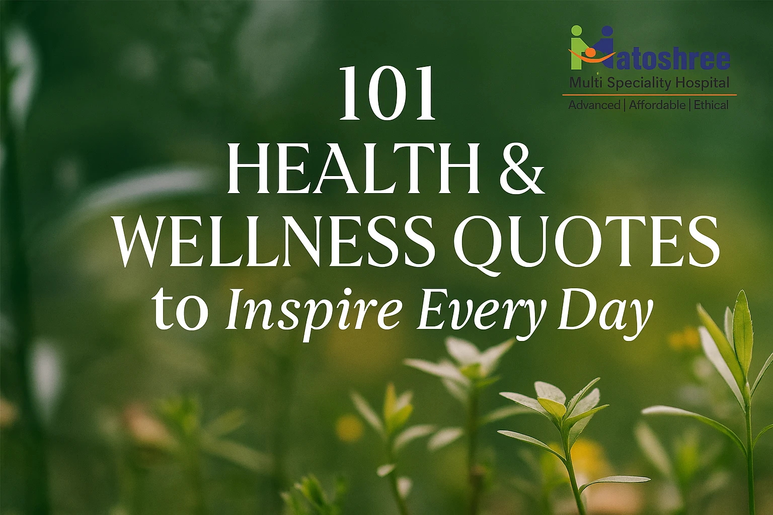 101 Health & Wellness Quotes to Inspire Every Day
