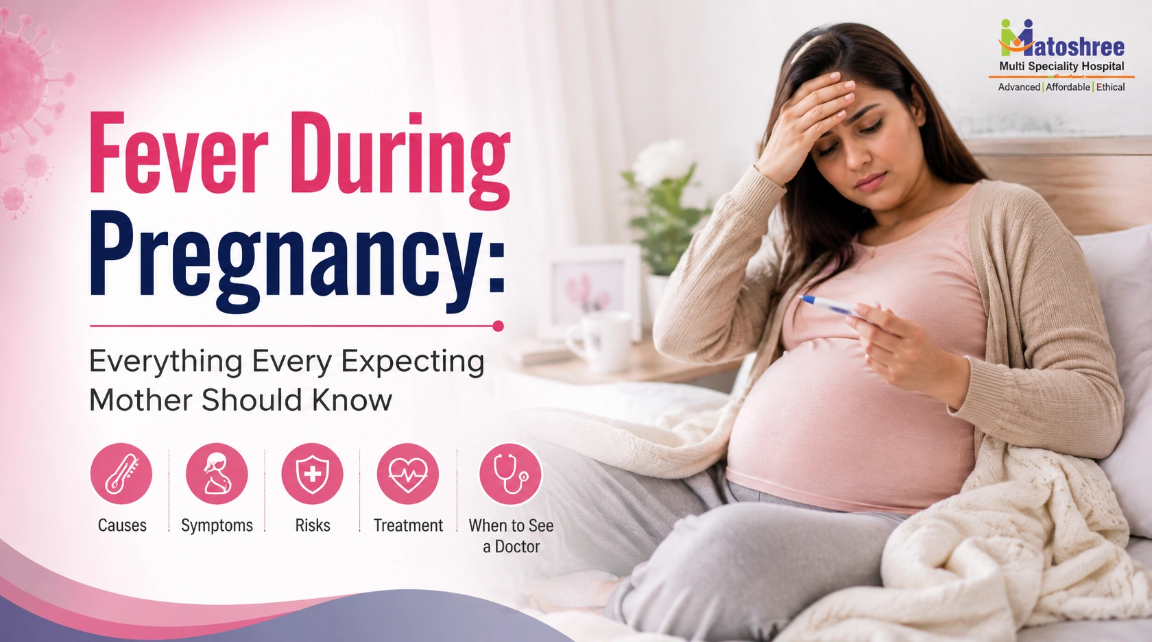 Fever During Pregnancy: Everything Every Expecting Mother Should Know