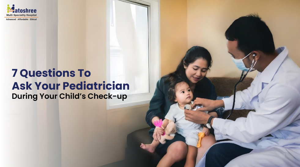 7 Questions to Ask Your Pediatrician During Your Child’s Check-Up