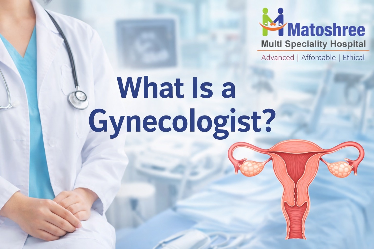 What Is a Gynecologist?