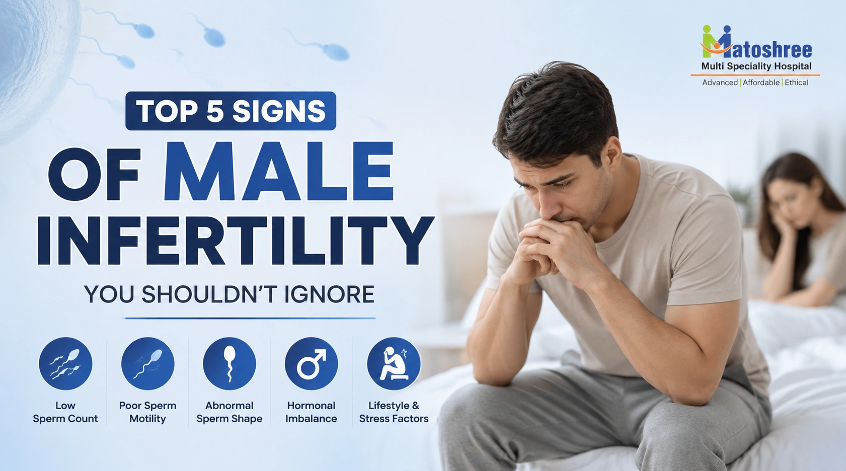 Top 5 Signs of Male Infertility You Shouldn’t Ignore