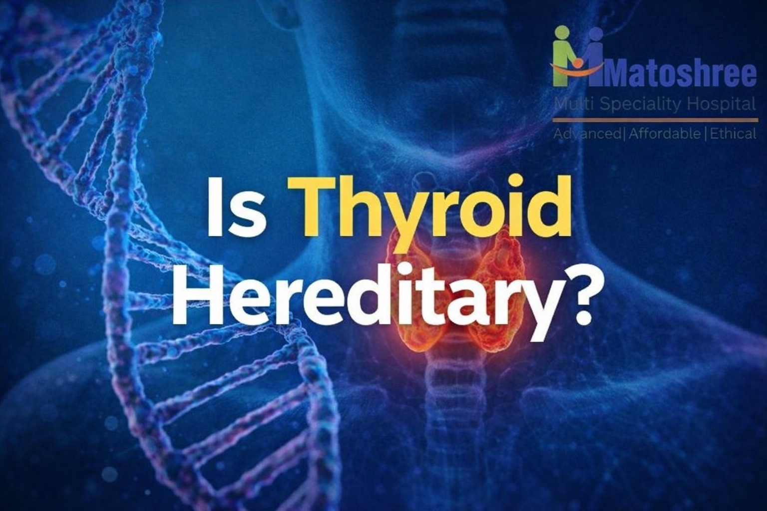 Is Thyroid Hereditary? 10 Simple Ways to Lower Your Risk
