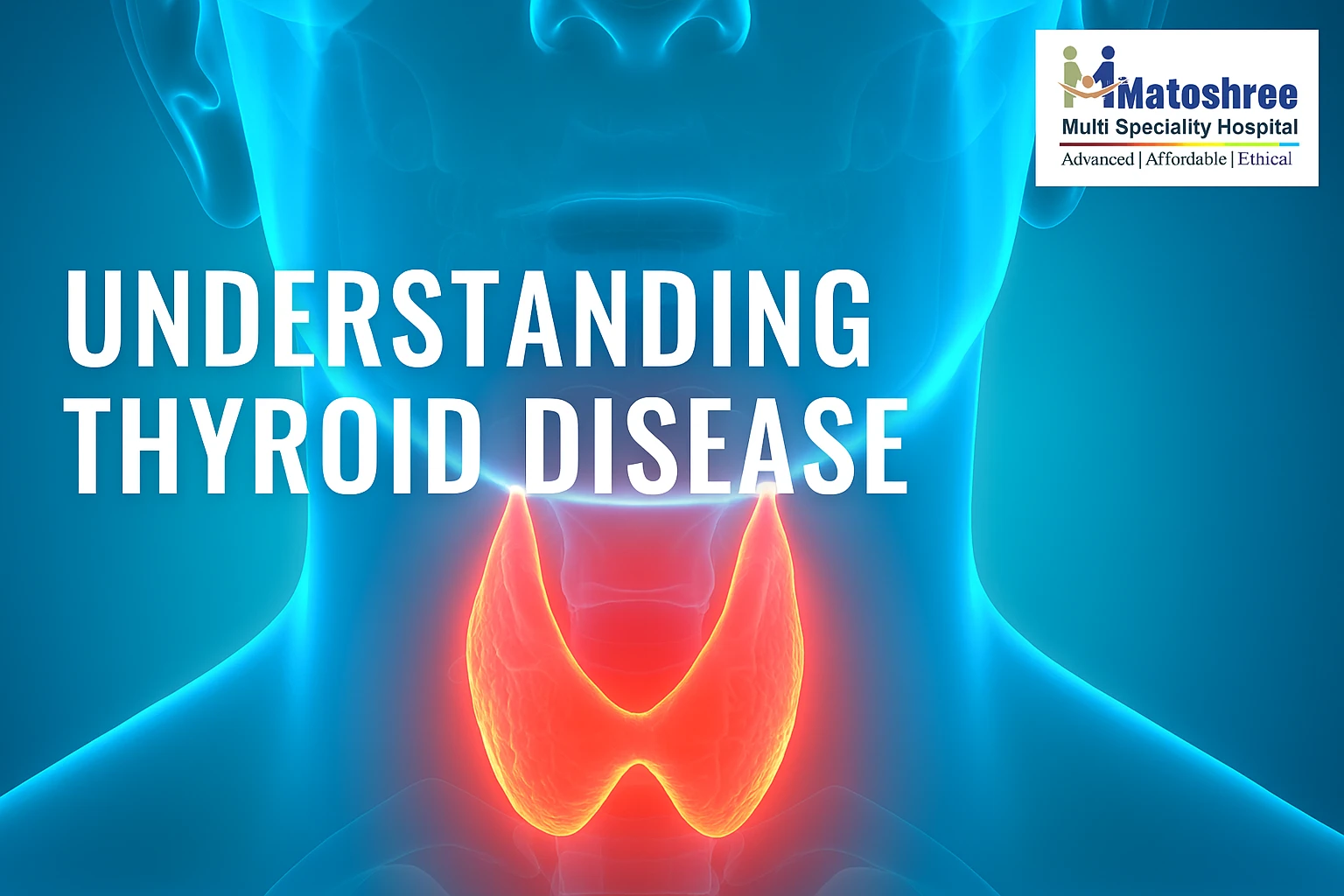 Understanding Thyroid Disease: Signs, Causes, and Simple Ways to Stay Healthy