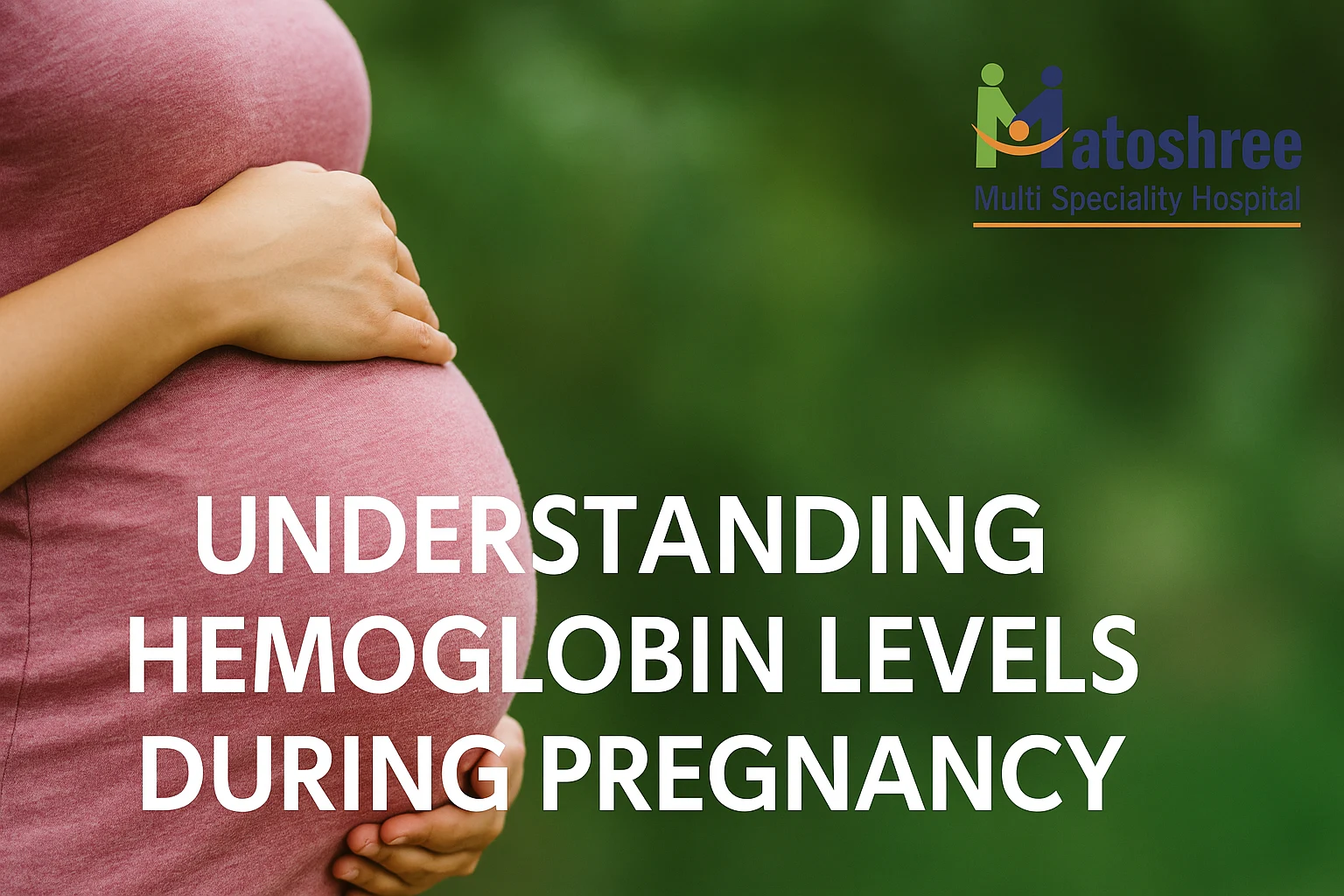 Understanding Hemoglobin Levels During Pregnancy: Importance and Natural Ways to Maintain Healthy Levels