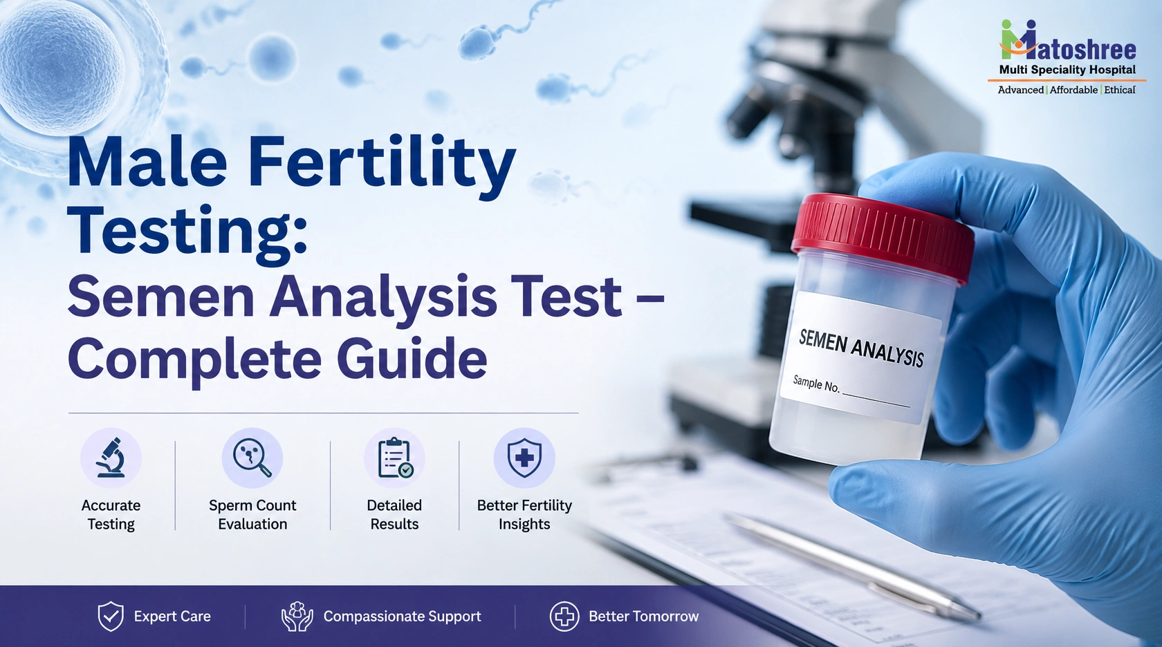 Male Fertility Testing: Semen Analysis Test – Complete Guide