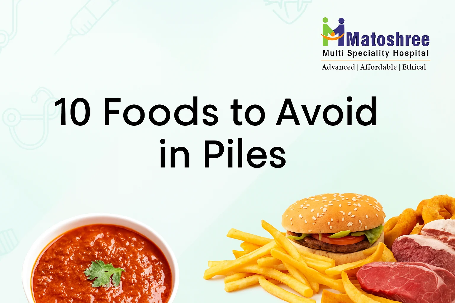 10 Foods to Avoid In Piles