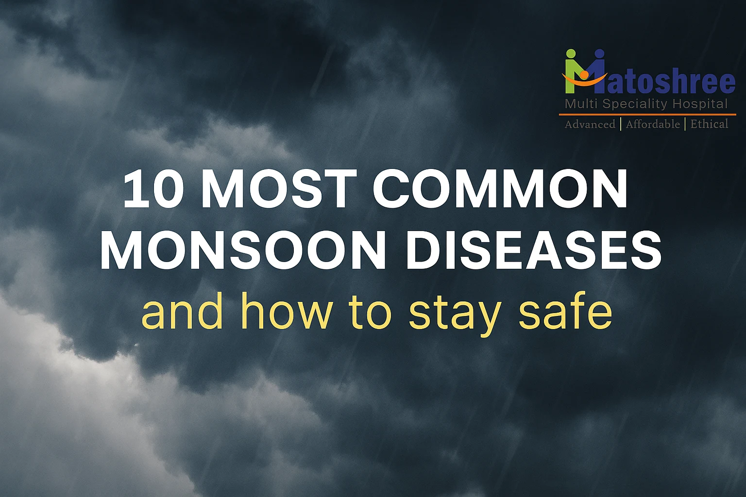 10 Most Common Monsoon Diseases and How to Stay Safe